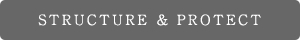 STRUCTURE&PROTECT