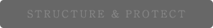 STRUCTURE&PROTECT