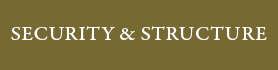 SECURITY & STRUCTURE
