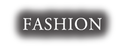 FASHION