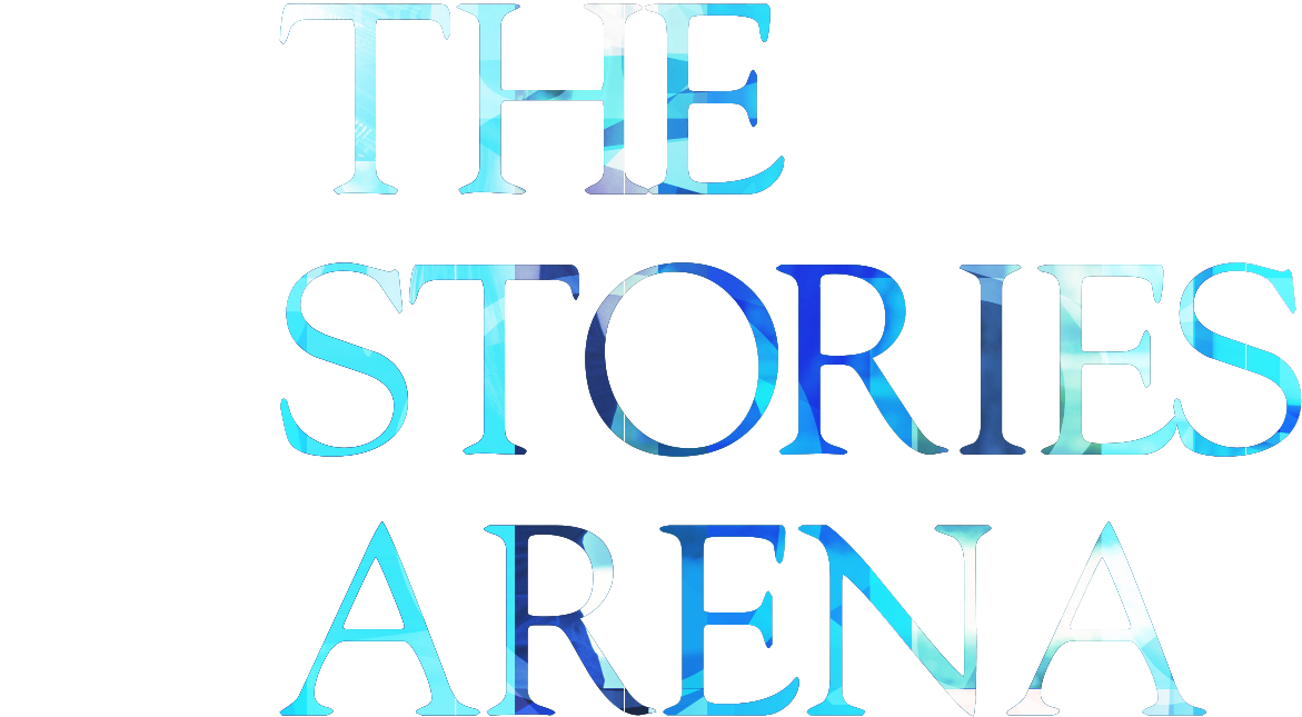 THE STORIES ARENA
